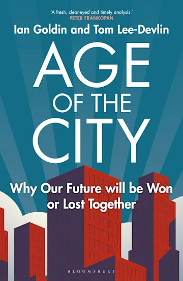 Age of the City: Why our Future will be Won or Lost Together